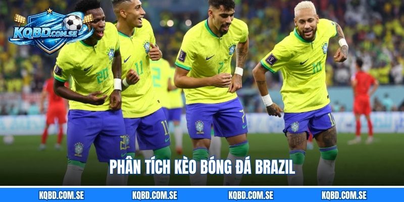 Phân tích kèo bóng đá Brazil